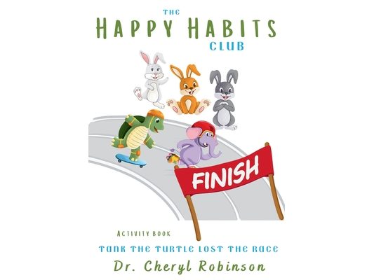 The Happy Habits Club: Tank The Turtle Lost The Race