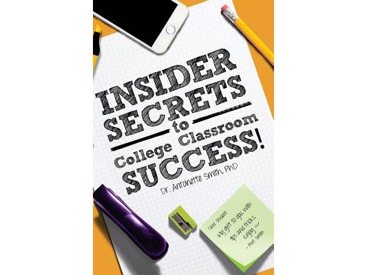 Insider Secrets to College Classroom Success