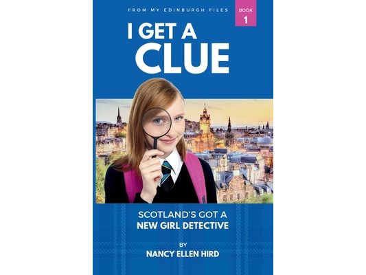 I Get a Clue: -from My Edinburgh Files