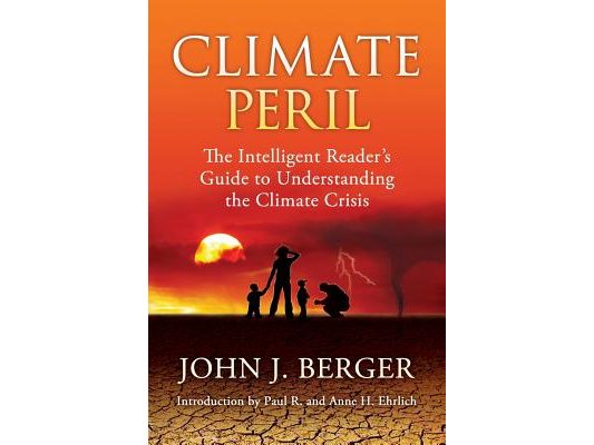 Climate Peril: The Intelligent Reader's Guide to Understanding the Climate Crisis
