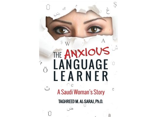 The Anxious Language Learner: A Saudi Woman's Story