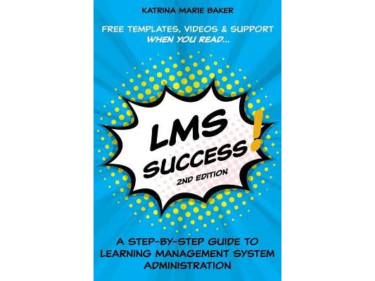 LMS Success: A Step-by-Step Guide to Learning Management System Administration