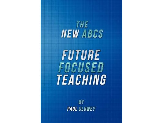 The New ABCs: Future Focused Teaching