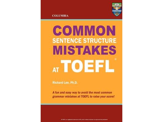 Columbia Common Sentence Structure Mistakes at TOEFL