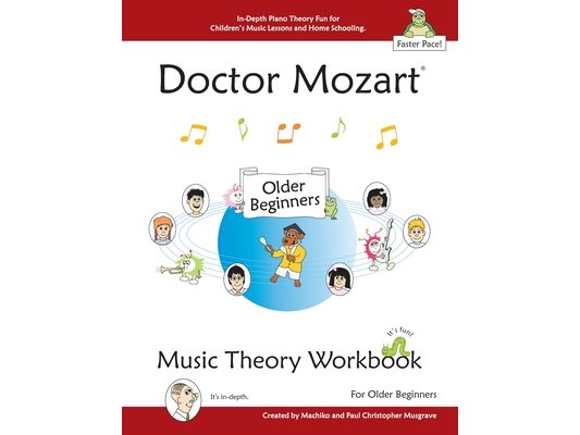Doctor Mozart Music Theory Workbook for Older Beginners: In-Depth Piano Theory Fun for Children's Music Lessons and HomeSchooling - For Learning a Mus