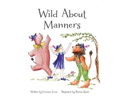 Wild About Manners: A Fun Rhyming Book Using Animals to Teach Children Manners