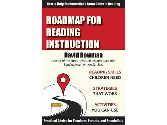 Roadmap for Reading Instruction: How to Help Students Make Great Gains in Reading
