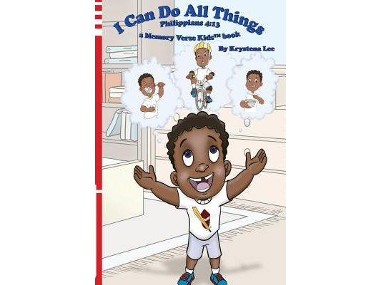 I Can Do All Things - Philippians 4: 13: a Memory Verse Kids book