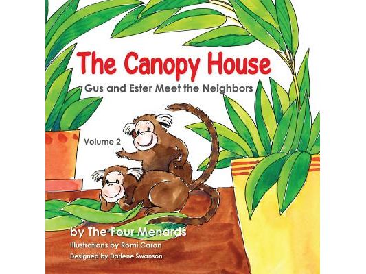 The Canopy House - Vol 2- Gus and Ester Meet the Neighbors