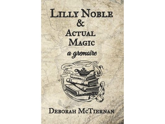 Lilly Noble & Actual Magic, a gremoire