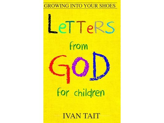 Letters from God for Children: Growing into your Shoes
