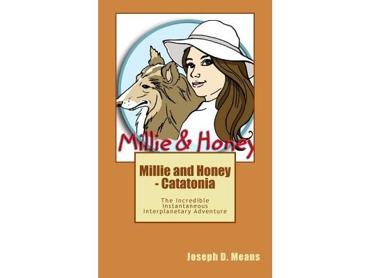 Millie and Honey - Catatonia: The Incredible Instantaneous Interplanetary Adventure