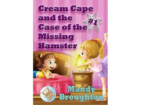 Cream Cape and the Case of the Missing Hamster: #1