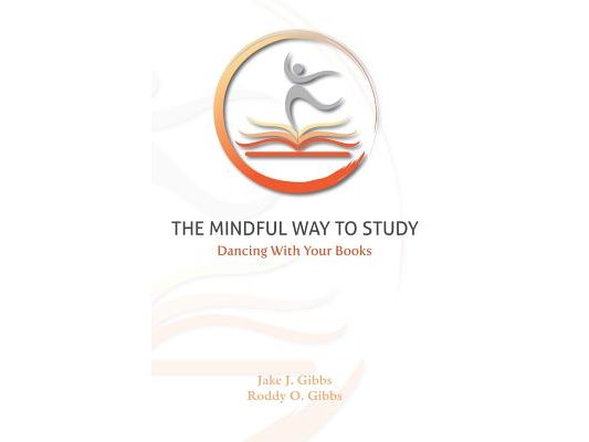 The Mindful Way To Study: Dancing With Your Books