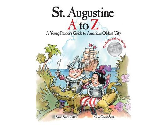 St. Augustine A to Z: A Young Reader's Guie to America's Oldest City