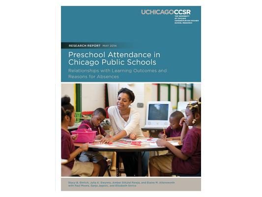 Preschool Attendance in Chicago Public Schools: Relationships with Learning Outcomes and Reasons for Absences