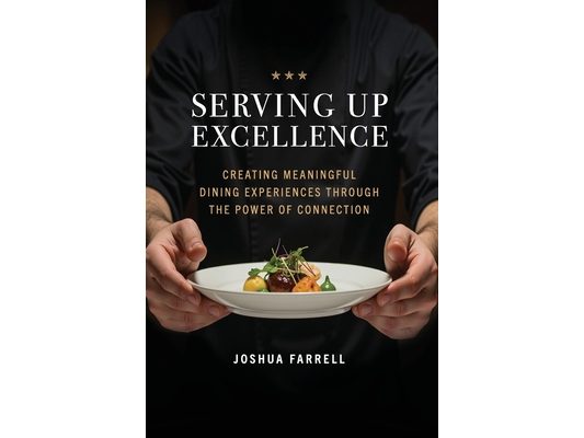 Serving Up Excellence: Creating Meaningful Dining Experiences through the Power of Connection