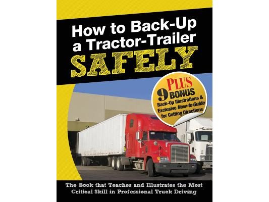 How to Back-Up a Tractor-Trailer SAFELY