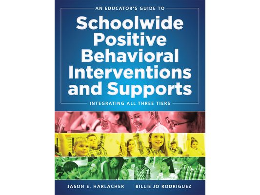 An Educator's Guide to Schoolwide Positive Behavioral Inteventions and Supports: Integrating All Three Tiers (Swpbis Strategies)