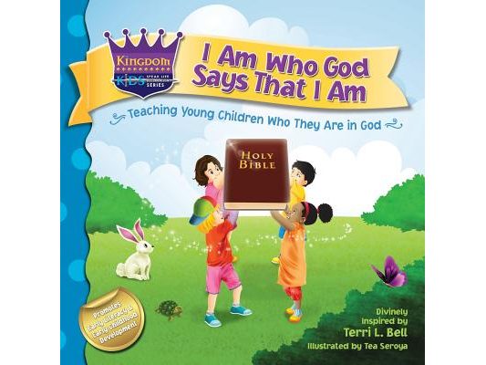 I Am Who God Says That I Am: Teaching young children who they are in God