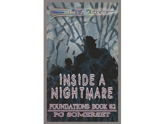 Time Grafters Book 4: Inside A Nightmare