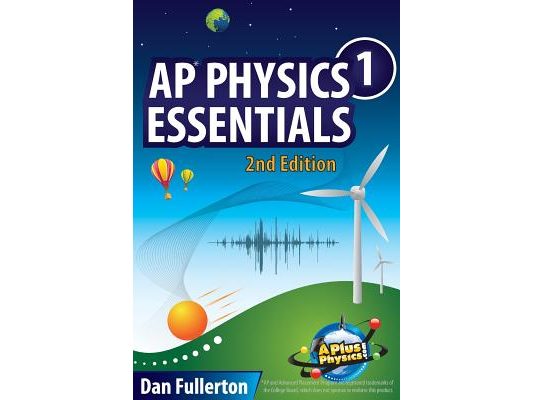 AP Physics 1 Essentials: An APlusPhysics Guide