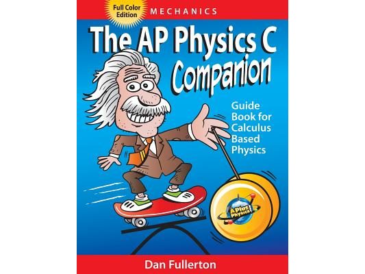 The AP Physics C Companion: Mechanics (full color edition)