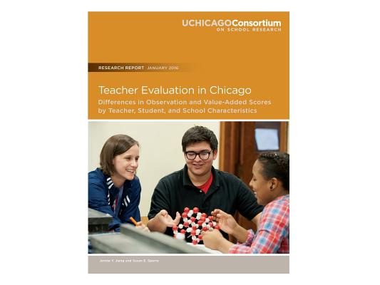 Teacher Evaluation in Chicago: Differences in Observation and Value-Added Scores by Teacher, Student, and School Characteristics