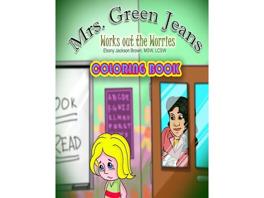 Mrs. GreenJeans Works Out The Worries: A Coloring Book