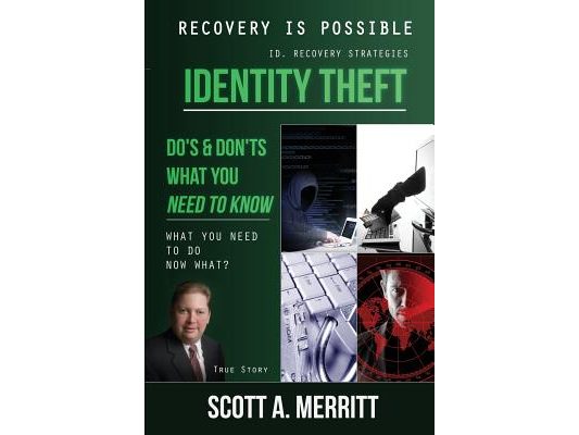 Identity Theft Do's & Don'ts What You Need to Know Now What?