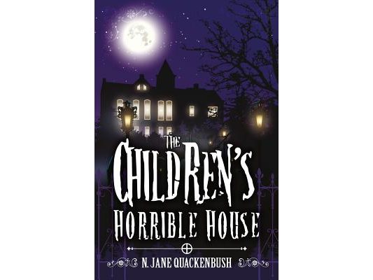 The Children's Horrible House