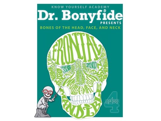 Bones of the Head, Face, and Neck: Book 4