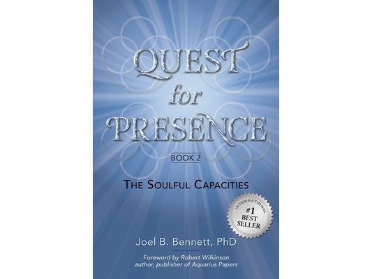 Quest for Presence Book 2: The Soulful Capacities