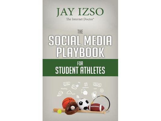 The Social Media Playbook for Student Athletes