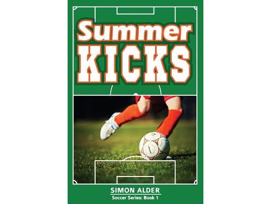 Summer Kicks: The Soccer Series #1