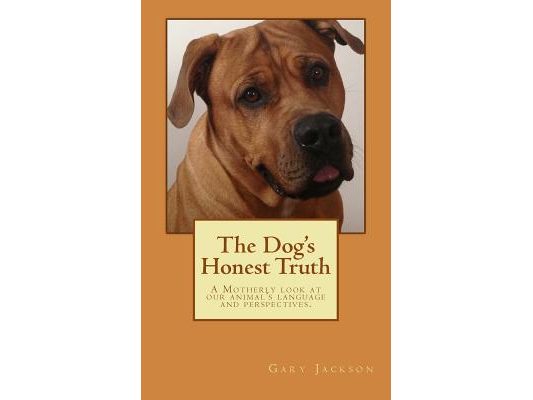 The Dog's Honest Truth