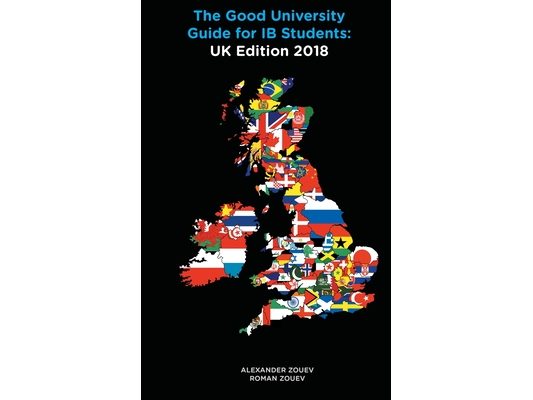 The Good University Guide for IB Students UK Edition 2018