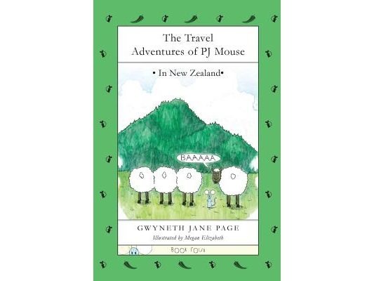 The Travel Adventures of PJ Mouse: In New Zealand