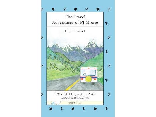 The Travel Adventures of PJ Mouse: In Canada