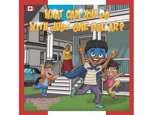 What Can You Do With Just One Dollar?: Canadian Edition