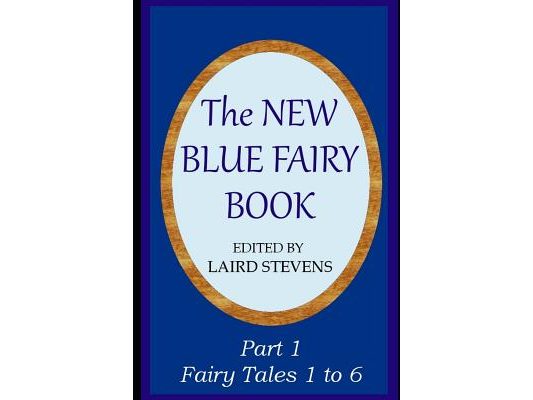 The New Blue Fairy Book: Part 1: Fairy Tales 1 to 6