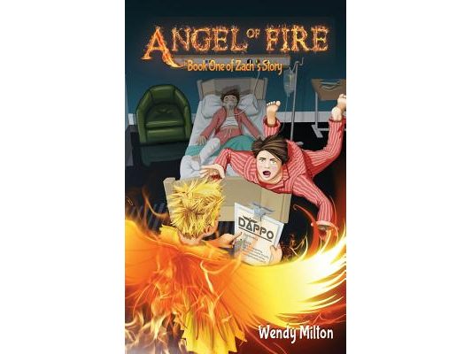 Angel of Fire: Book One of Zach's Story (Fourth Edition)