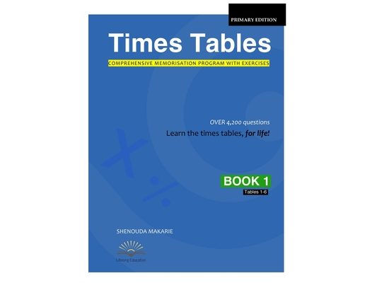 Times Tables (Book 1): Comprehensive Memorisation Program with Exercises Tables 1-6