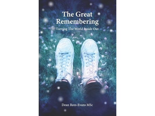 The Great Remembering: Turning the World Inside Out