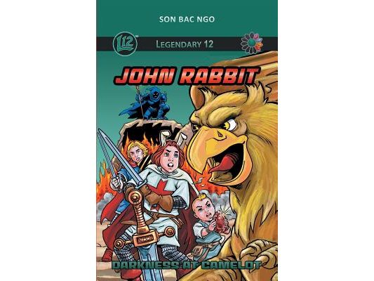 Legendary 12: John Rabbit (Vol. 4): Darkness at Camelot