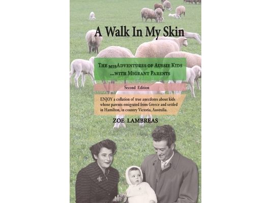 A Walk In My Skin: The misAdventures of Aussie Kids ...with Migrant Parents