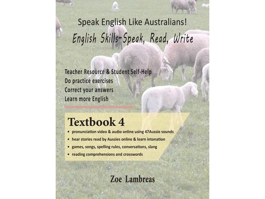Speak English Like Australians! English Skills - Speak, Read, Write Textbook 4