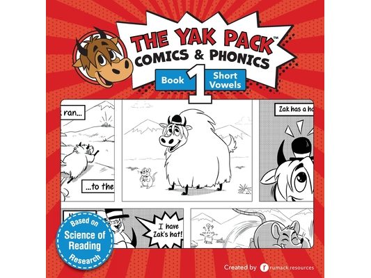 The Yak Pack: Comics & Phonics: Book 1: Learn to read decodable short vowel words