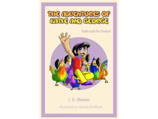 The Adventures of Katie and George: Katie and the Dodos