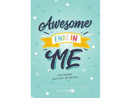 Resilient ME Gratitude Journal for Kids: Awesome Ends In Me